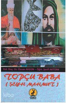 Topçu Baba  ( Şeyh Mahmut )