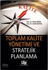Toplam Kalite Yönetimi ve Stratejik Planlama