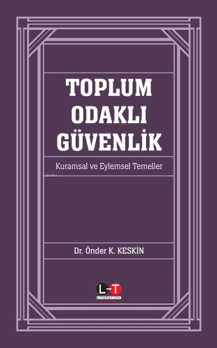 Toplam Odaklı Güvenlik;Kuramsal ve Eylemsel Temeller