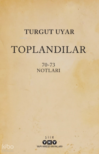 Toplandılar;70-73 Notları