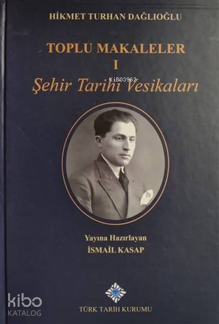 Toplu Makaleler (2 Kitap Takım); Şehir Tarihi Vesikaları - Tarih,  Edebiyat, Folklor ve Arkeoloji