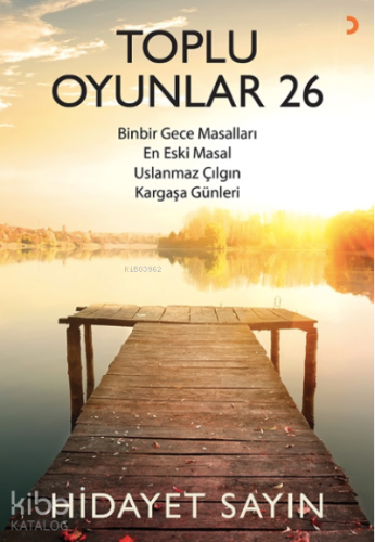Toplu Oyunlar 26;Binbir Gece Masalları, En Eski Masal, Uslanmaz Çılgın, Kargaşa Günleri