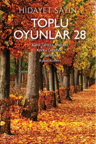 Toplu Oyunlar 28;Kanlı Taht (3.Murat), Korku Çemberi, Yumruk, Aşkın Külleri