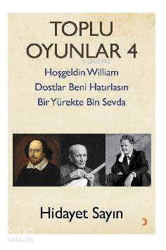 Toplu Oyunlar -4; Hoş geldin William Dostlar Beni Hatırlasın Bir Yürek