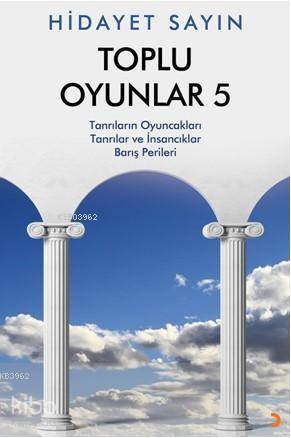 Toplu Oyunlar 5; Tanrıların Oyuncakları Tanrılar ve İnsancıklar Barış 