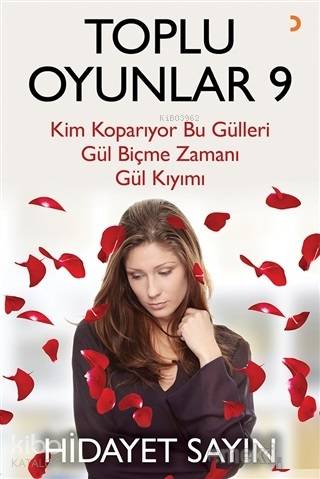 Toplu Oyunlar 9; Kim Koparıyor Bu Gülleri Gül Biçme Zamanı Gül Kıyımı 