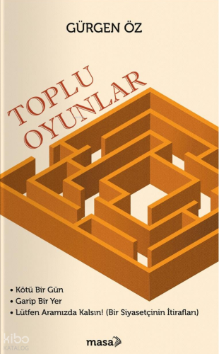 Toplu Oyunlar;Kötü Bir Gün, Garip Bir Yer, Lütfen Aramızda Kalsın! (Bi