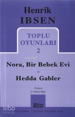 Toplu Oyunları 2; Nora, Bir Bebek Evi / Hedda Gabler