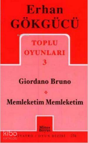 Toplu Oyunları 3; Giordano Bruno - Memleketim Memleketim