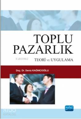Toplu Pazarlık; Teori ve Uygulama - Kitapiks.com