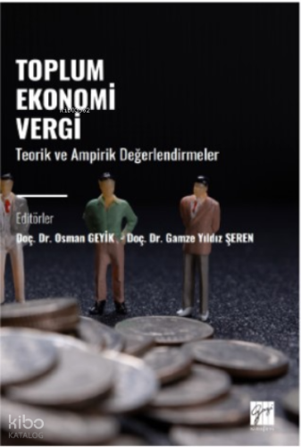 Toplum Ekonomi Vergi ;Teorik ve Ampirik Değerlendirmeler