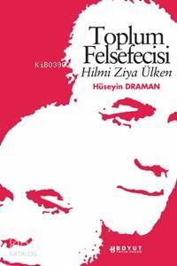 Toplum Felsefecisi; Hilmi Ziya Ülken