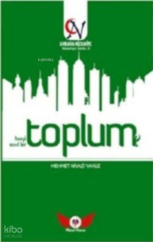 Toplum-Hangi Toplum? Nasıl Bir Toplum?