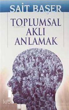 Toplumsal Aklı Anlamak