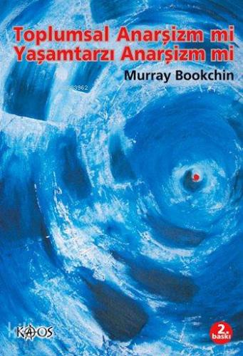 Toplumsal Anarşizm mi Yaşamtarzı Anarşizm mi ?