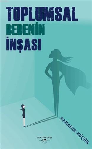 Toplumsal Bedenin İnşası - Kitapiks.com