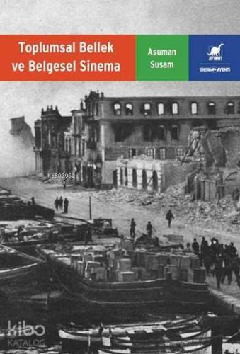 Toplumsal Bellek ve Belgesel Sinema - Kitapiks.com