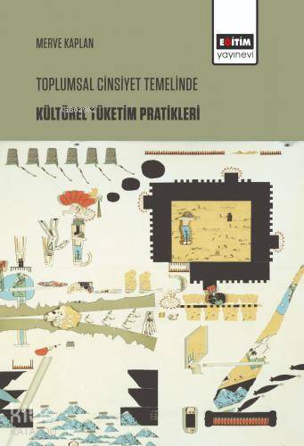 Toplumsal Cinsiyet Temelinde Kültürel Tüketim Pratikleri