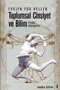Toplumsal Cinsiyet ve Bilim; Üzerine Düşünceler