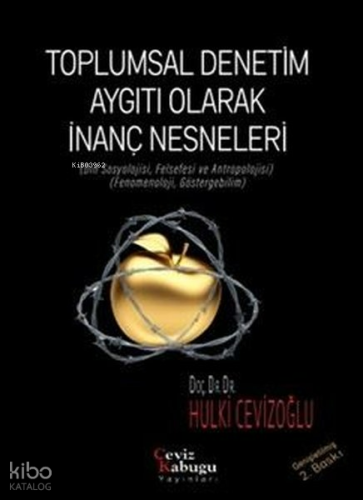 Toplumsal Denetim Aygıtı Olarak İnanç Nesneleri (Din Sosyolojisi Felsefesi ve Antropolojisi)