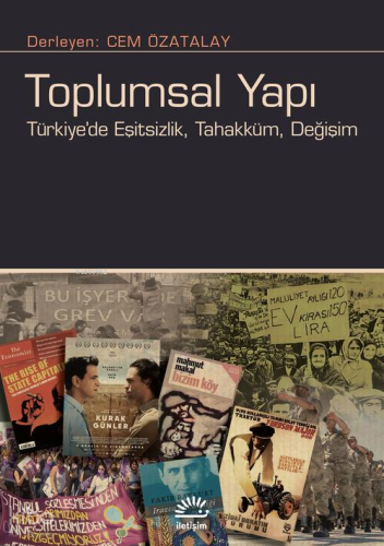 Toplumsal Yapı;Türkiye'de Eşitsizlik, Tahakküm, Değişim