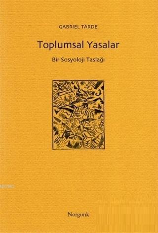 Toplumsal Yasalar; Bir Sosyoloji Taslağı