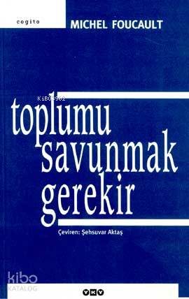 Toplumu Savunmak Gerekir