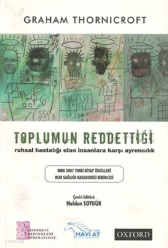 Toplumun Reddettiği: Ruhsal Hastalığı Olan İnsanla