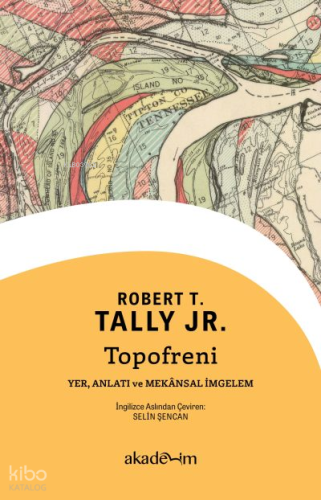 Topofreni: Yer, Anlatı ve Mekânsal İmgelem