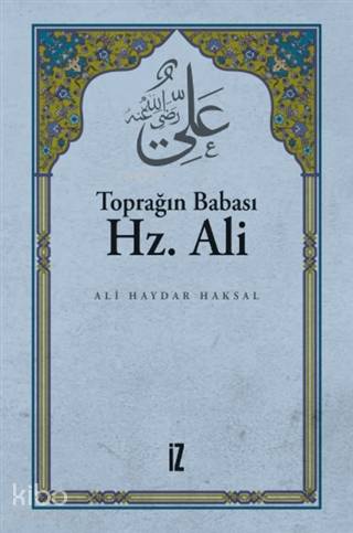 Toprağın Babası Hz. Ali