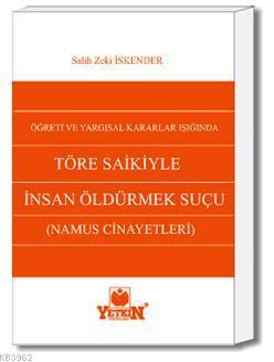 Töre Saikiyle Öldürmek Suçu (Namus Cinayetleri)