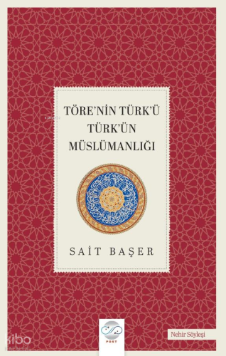Töre'nin Türk'ü Türk'ün Müslümanlığı