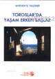 Toroslar'da Yaşam Erken Başlar