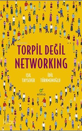 Torpil Değil Networking
