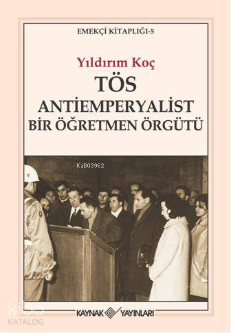 TÖS Antiemperyalist Bir Öğretmen Örgütü - Kitapiks.com
