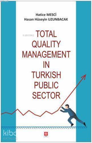 Total Qualıty Management In Turkısh Publıc Sector