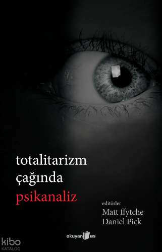 Totalitarizm Çağında Psikanaliz