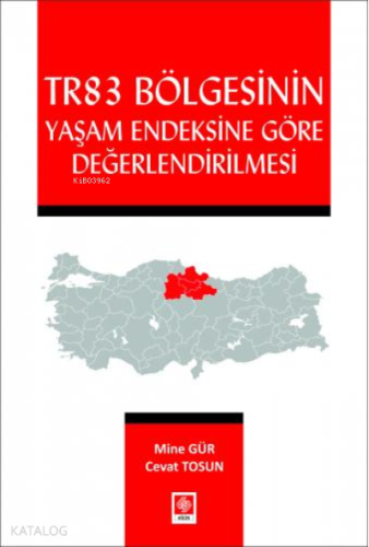 Tr83 Bölgesinin Yaşam Endeksine Göre Değerlendirilmesi