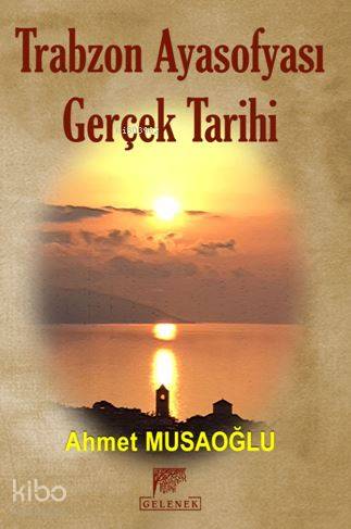 Trabzon Ayasofyası Gerçek Tarihi - Kitapiks.com