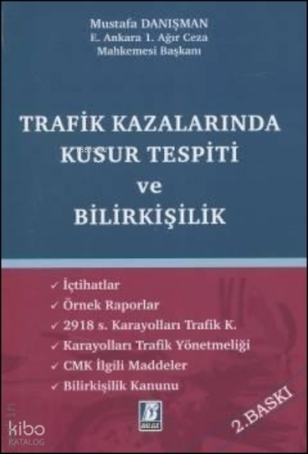 Trafik Kazalarında Kusur Tespiti ve Bilirkişilik