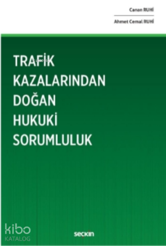 Trafik Kazalarından Doğan Hukuki Sorumluluk