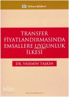 Transfer Fiyatlandırmasında Emsallere Uygunluk İlkesi - Kitapiks.com