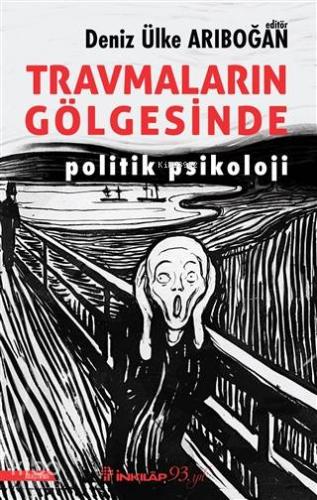 Travmaların Gölgesinde; Politik Psikoloji - Kitapiks.com