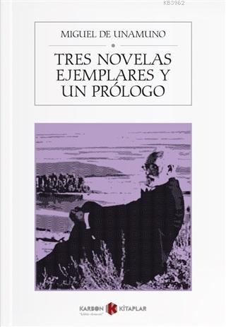 Tres Novelas Ejemplares y un Prologo - Kitapiks.com