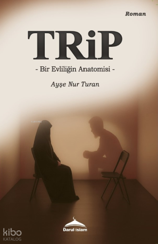 Trip  ;Bir Evliliğin Anatomisi