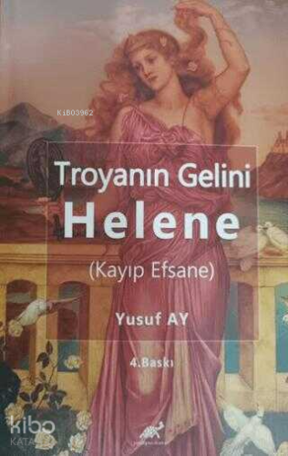 Troyanın Gelini Helene (Kayıp Efsane)