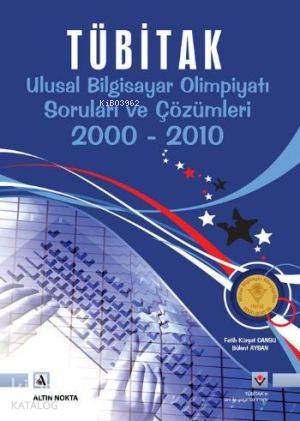 Tübitak; Ulusal Bilgisayar Olimpiyatı Soruları ve Çözümleri 2000-2010