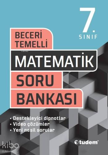 Tudem 7.Sınıf Matematik Beceri Temelli Soru Bankası - Kitapiks.com