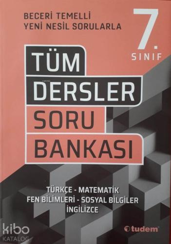 Tudem 7.Sınıf Tüm Dersler Beceri Temelli Soru Bankası - Kitapiks.com