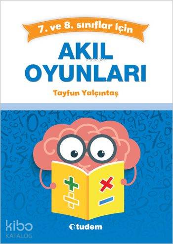 Tudem Yayınları 7. ve 8. Sınıflar için Akıl Oyunları Tudem - Kitapiks.